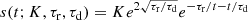 $$ \begin{aligned} s(t; K, \tau _{\mathrm{r} }, \tau _{\mathrm{d} }) = K e^{2 \sqrt{\tau _{\mathrm{r} }/ \tau _{\mathrm{d} }}} e^{-\tau _{\mathrm{r} }/t - t/\tau _{\mathrm{d} }} \end{aligned} $$