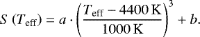 \begin{align*} S\left(T_{\textrm{eff}}\right) = a \cdot \left(\frac{T_{\textrm{eff}} - 4400\,\textrm{K}}{1000\,\textrm{K}} \right)^3 + b.\end{align*}
