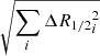 $ \sqrt{\sum_{i} {\Delta R_{1/2}}_i^2} $