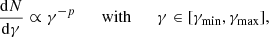 $$ \begin{aligned} \frac{\mathrm{d}N}{\mathrm{d}\gamma } \propto \gamma ^{-p} \qquad \mathrm{with} \qquad \gamma \in [\gamma _{\rm min},\gamma _{\rm max}], \end{aligned} $$