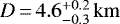 $ D\,{=}\,4.6^{+0.2}_{-0.3} {\,\mathrm{km}} $