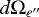 $ d\Omega_{e\prime\prime} $