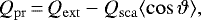 \begin{equation*}Q_{\mathrm{pr}}\,{=}\,Q_{\mathrm{ext}} - Q_{\mathrm{sca}} \langle \cos \vartheta \rangle,\end{equation*}