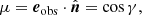 $$ \begin{aligned} \mu = \boldsymbol{e}_{\mathrm{obs}} \cdot \hat{\boldsymbol{n}} = \cos \gamma , \end{aligned} $$
