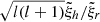 $ \sqrt{l(l+1)} \tilde{\xi}_h / \tilde{\xi}_r $