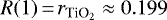 $R(1)\,{=}\,r_{\textrm{TiO}_2}\approx 0.199$