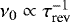 $\nu_{0}\propto \tau_{\textrm{rev}}^{-1}$