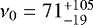 $\nu_{0}=71^{+105}_{-19}$