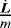 $\frac{\dot{\vec{L}}}{m}$