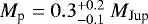 $M_{\textrm{p}}=0.3^{+0.2}_{-0.1}~M_{\textrm{Jup}}$