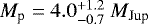 $M_{\textrm{p}}=4.0^{+1.2}_{-0.7}~M_{\textrm{Jup}}$