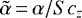$\tilde{\alpha}\,{=}\,\alpha/Sc_z$
