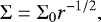 \begin{equation*}\centering \Sigma = \Sigma_0 r^{-1/2}, \end{equation*}
