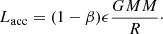$$ \begin{aligned} L_{\rm acc} = (1-\beta )\epsilon \frac{G M {M}}{R}\cdot \end{aligned} $$