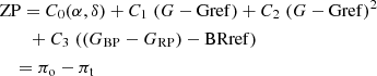 $$ \begin{aligned}&\mathrm{ZP} = C_{\rm 0}(\alpha ,\delta ) + C_{\rm 1} \; (G - \mathrm{Gref}) + C_{\rm 2} \; (G - \mathrm{Gref})^{2} \nonumber \\&\quad \quad + C_{\rm 3} \; ((G_{\rm BP} - G_{\rm RP}) -\mathrm{BRref}) \\&\quad = \pi _{\rm o} - \pi _{\rm t} \nonumber \end{aligned} $$
