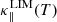 $ \kappa_\parallel^{\textsc{LIM}}(T) $