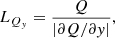$$ \begin{aligned} L_{Q_y}=\dfrac{Q}{|\partial Q/ \partial y|}, \end{aligned} $$