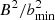 $ B^2/b^2_{\rm min} $