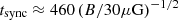 $ t_{\mathrm{sync}} \approx 460\,(B/30 \rm{ \mu G})^{-1/2} $