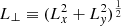 $ L_{\perp} \equiv ({L_x^2} + {L_{\mathit{y}}^2})^\frac{1}{2} $