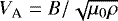 $V_{\textrm{A}}= B /\sqrt{\mu_0\rho}$