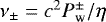 $\nu_{\pm} = c^2 P^{\pm}_{\textrm{w}}/ \eta$