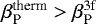 $\beta_{\textrm{P}}^{\textrm{therm}}>\beta_{\textrm{P}}^{\textrm{3f}}$