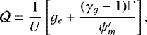 \begin{align*}\mathcal{Q} = \frac{1}{U} \left[g_{e} + \frac{(\gamma_g-1)\Gamma}{\psi^{\prime}_m} \right],\end{align*}