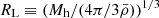 $ R_{\mathrm{L}}\equiv (M_{\mathrm{h}}/(4\pi/3\bar\rho))^{1/3} $