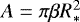 $A = \pi\beta R_{\ast}^2$
