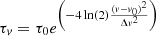 $$ \begin{aligned} \tau _{ v} = \tau _0 e^{\left(-4\ln (2)\frac{({ v}-{ v}_0)^2}{\Delta { v}^2}\right)} \end{aligned} $$