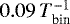 $0.09\,T_{\textrm{bin}}^{-1}$