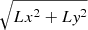 $ \sqrt{Lx^{2}+L\mathit{y}^{2}} $