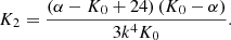 $$ \begin{aligned} K_2&=\frac{\left(\alpha -K_0+24\right) \left(K_0-\alpha \right)}{3 k^4 K_0}. \end{aligned} $$