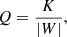 $$ \begin{aligned} Q=\frac{K}{|W|}, \end{aligned} $$