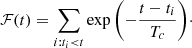 $$ \begin{aligned} \mathcal{F} (t) = \sum _{i : t_i < t} \exp {\left(- \dfrac{t-t_i}{T_c} \right)}\cdot \end{aligned} $$