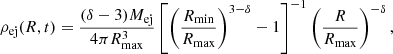 $$ \begin{aligned} \rho _{\mathrm{ej} } (R , t) =\frac{ (\delta -3) M_{\mathrm{ej} }}{4 \pi R_{\max }^{3}}\left[\left(\frac{R_{\min }}{R_{\max }}\right)^{3-\delta }-1\right]^{-1}\left(\frac{R}{R_{\max }}\right)^{-\delta }, \end{aligned} $$