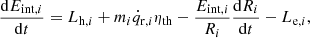 $$ \begin{aligned} {\mathrm{d}E_{\mathrm{int,}i}\over \mathrm{d}t}=L_{\mathrm{h},i}+m_{i}\dot{q}_{\mathrm{r},i}\eta _{\rm th}-{E_{\mathrm{int,}i}\over R_{i}}{\mathrm{d}R_{i}\over \mathrm{d}t}-L_{\mathrm{e},i} , \end{aligned} $$