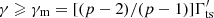 $ \gamma\geqslant\gamma_{\rm m}=[(p-2)/(p-1)]\Gamma^\prime_{\rm ts} $