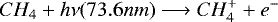 \begin{equation*}CH_4 + h\nu(73.6nm) \longrightarrow CH_4^+ + e^-\end{equation*}