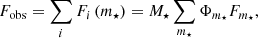 $$ \begin{aligned} F_\mathrm{obs} = \sum _{i} F_i\,(m_\star ) = M_\star \sum _{m_\star } \Phi _{m_\star } F_{m_\star }, \end{aligned} $$