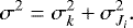 \begin{equation*} \sigma^2 = \sigma_k^2 + \sigma_{{J}_i}^2. \end{equation*}