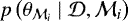 $p\left(\theta_{\mathcal{M}_i} \mid \mathcal{D}, \mathcal{M}_i\right)$