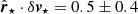 $ {\hat{\boldsymbol{r}}_{\star}} \cdot \delta {\boldsymbol{v}_{\star}} =0.5\pm 0.4 $