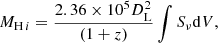 $$ \begin{aligned} {M_{\mathrm{H}\,i }} =\frac{2.36 \times 10^5 D_{\rm L}^2}{(1+z)} \int S_\nu \mathrm{d}V, \end{aligned} $$