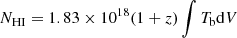 $$ \begin{aligned} N_{\rm HI}=1.83 \times 10^{18} (1+z) \int T_{\rm b} \mathrm{d}V \end{aligned} $$