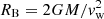 $ R_\mathrm{B}=2GM/{\it v}_\mathrm{w}^2 $