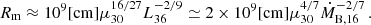 $$ \begin{aligned} R_\mathrm{m} \approx 10^9 [\mathrm{cm} ]\mu _{30}^{16/27} L_\mathrm{36} ^{-2/9}\simeq 2\times 10^9[\mathrm{cm} ]\mu _{30}^{4/7}\dot{M}_\mathrm{B,16} ^{-2/7}\,. \end{aligned} $$