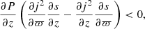 $$ \begin{aligned} \frac{\partial P}{\partial z}\left(\frac{\partial j^2}{\partial \varpi } \frac{\partial s}{\partial z} - \frac{\partial j^2}{\partial z} \frac{\partial s}{\partial \varpi }\right) < 0, \end{aligned} $$