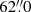 $ 62{{\overset{\prime\prime}{.}}}0 $